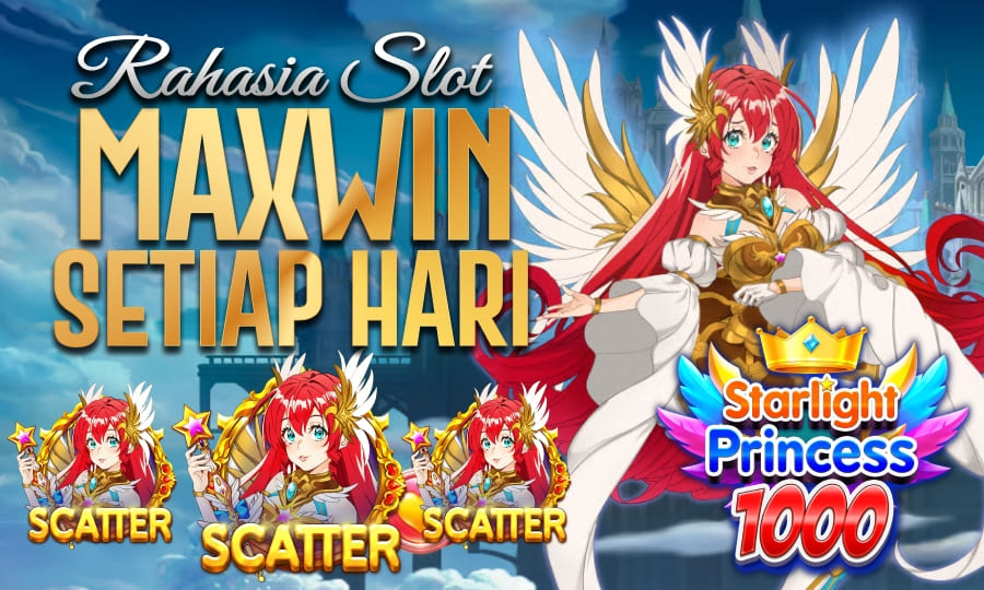 Starlight Princess 1000 Perkalian Paling Besar Rahasia Slot Maxwin Setiap Hari di tahun 2025